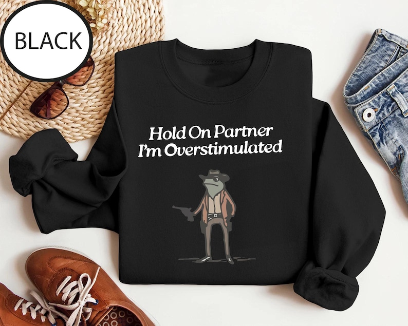 Cowboy Frog Sweatshirt Unhinged and Hilarious Animal Shirt Cowboy Frog Sweatshirt Unhinged and Hilarious Animal Shirt