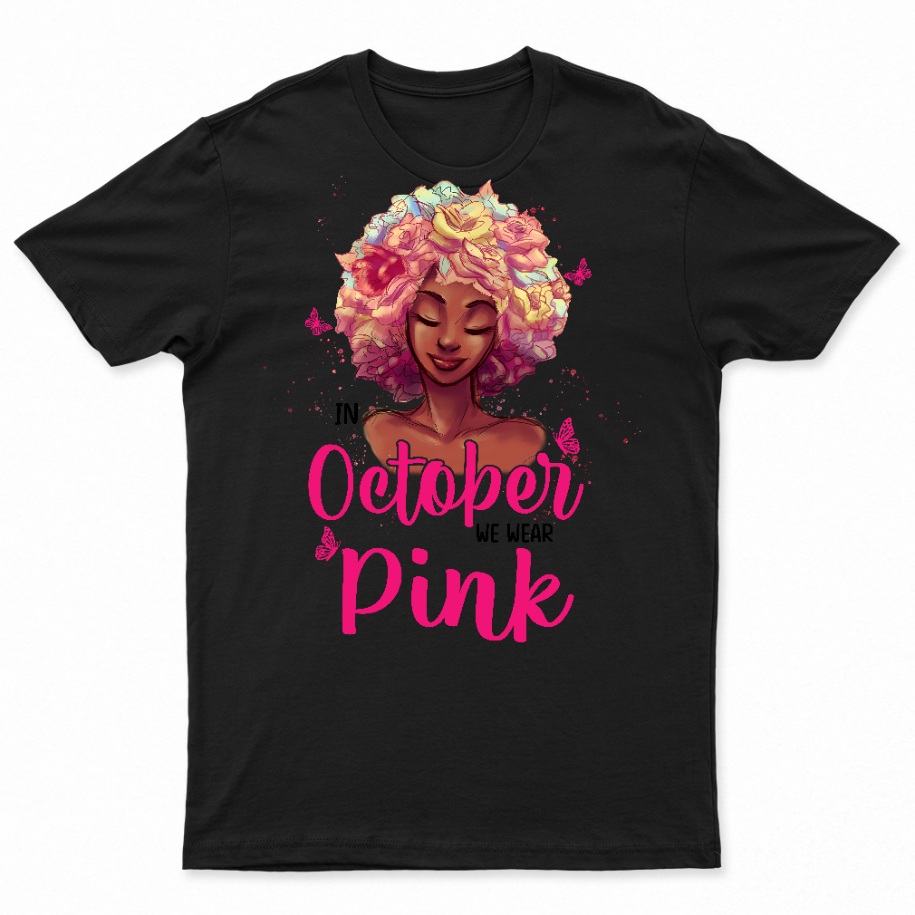 Breast Cancer Awareness In October We Wear Pink Black Woman