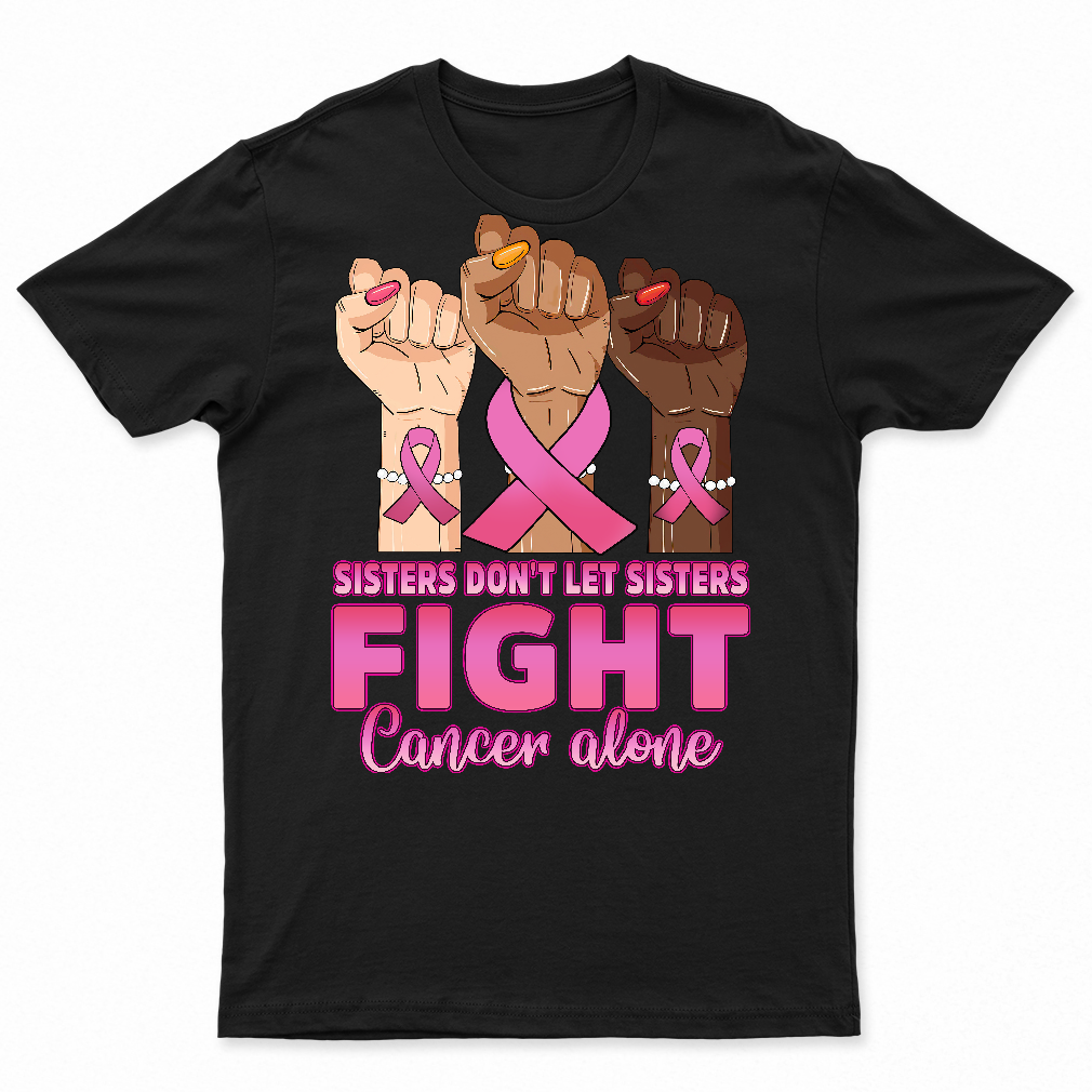 Hand sister don’t let sister fight breast cancer awareness