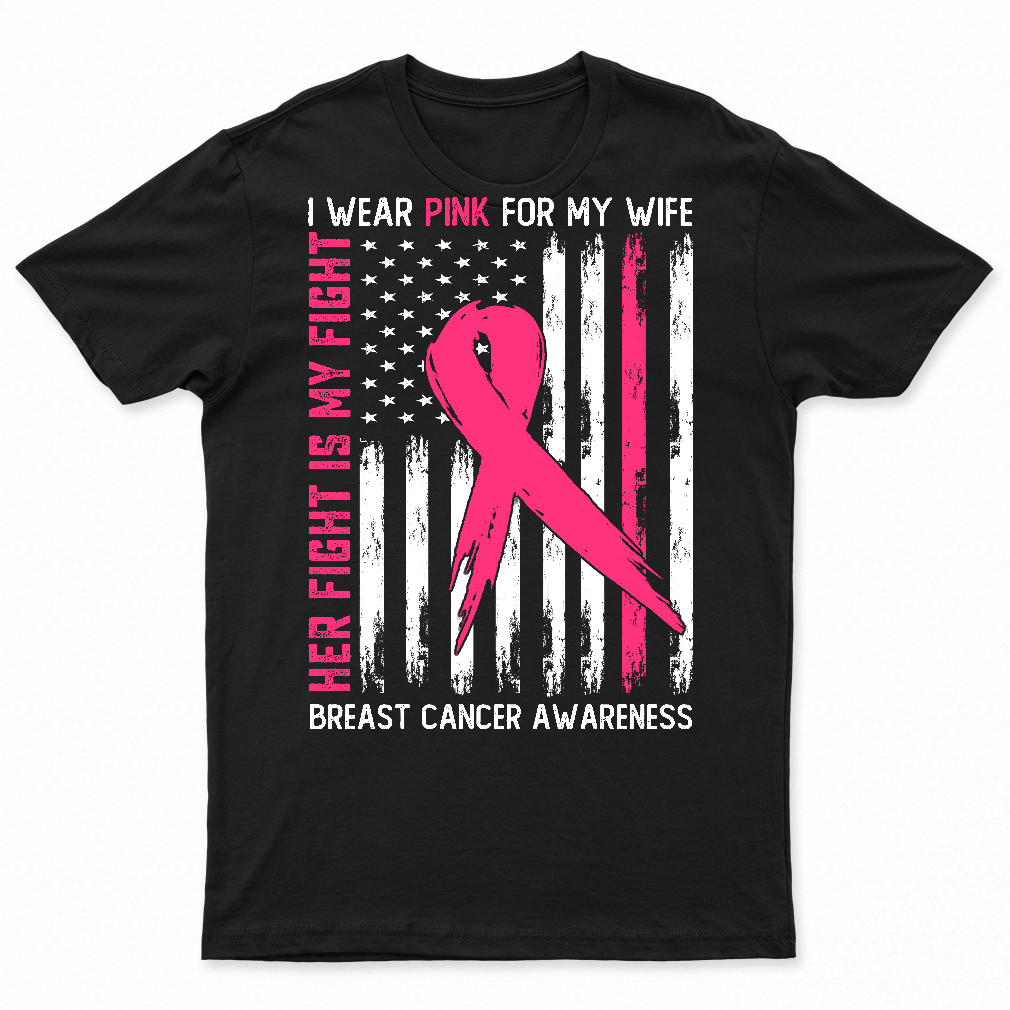 Her Fight Is My Fight I Wear Pink Wife Breast Cancer Flag